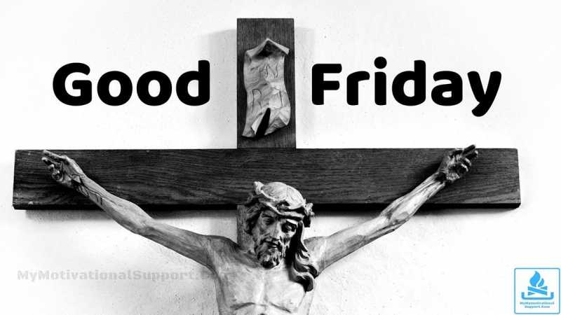 Good Friday Or Holy Friday 2019 » MyMotivationalSupport.Com