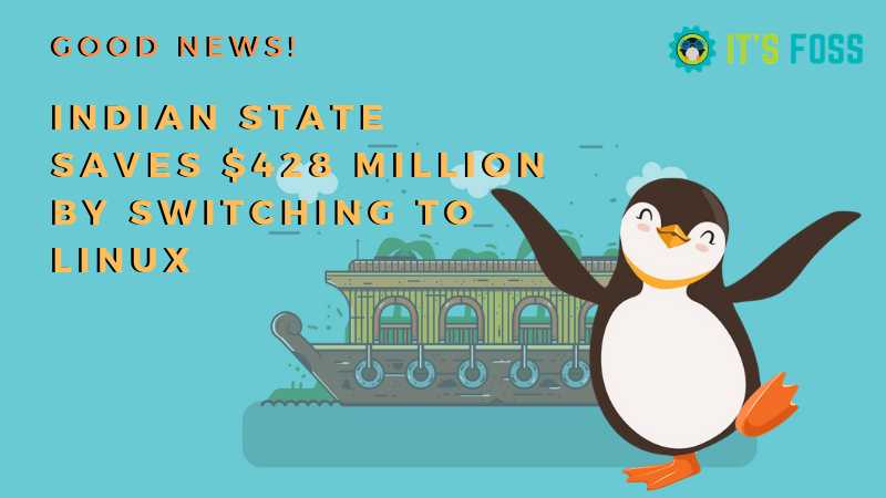 Good News! Indian State Saves Over $400 Million By Choosing Linux