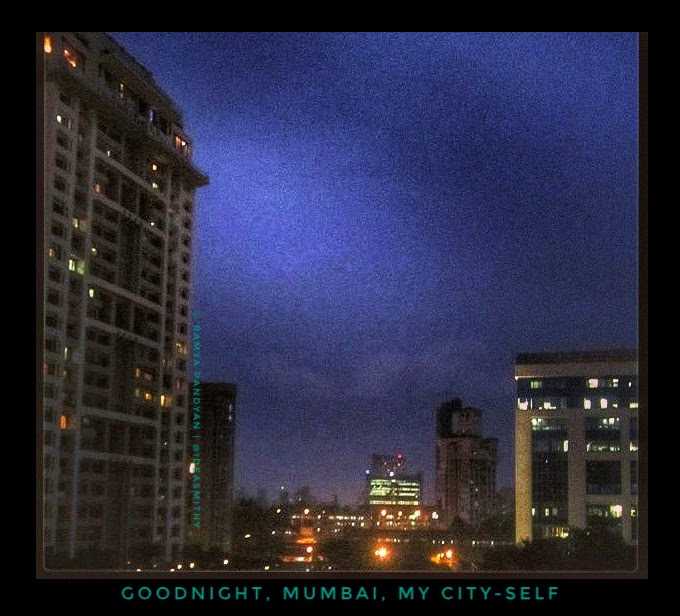 Goodnight Mumbai, My City Self