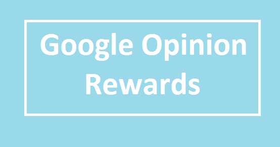 Google Opinion Rewards || Earn Credits By Opinion Rewards