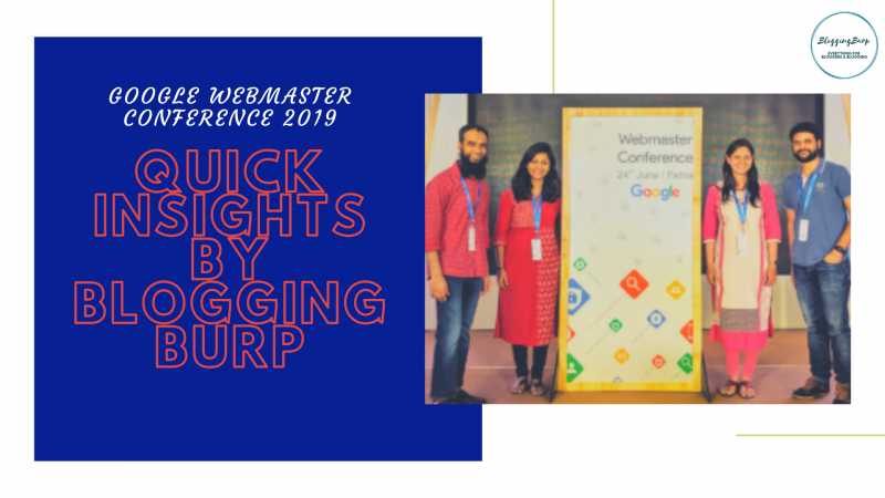 Google Webmaster Conference 2019 - Blogging Burp