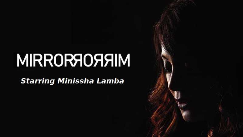 Gritty, Brave & Nuanced: My Review Of Mirror Mirror By Saif Hyder Hasan Starring Minissha Lamba