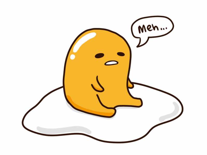 Gudetama Is My Soulmate
