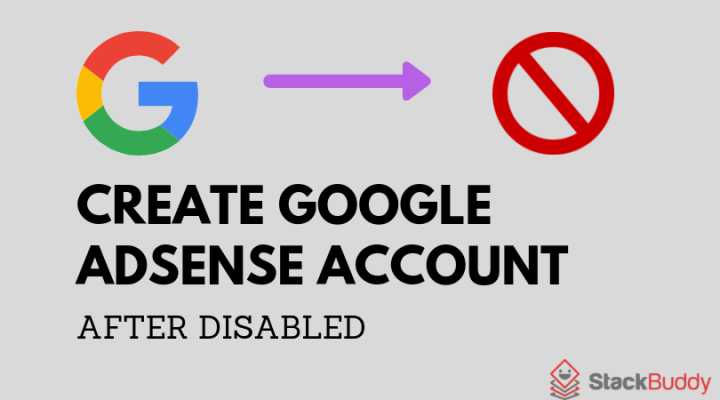 Guide How To Create Google Adsense Account After Disabled