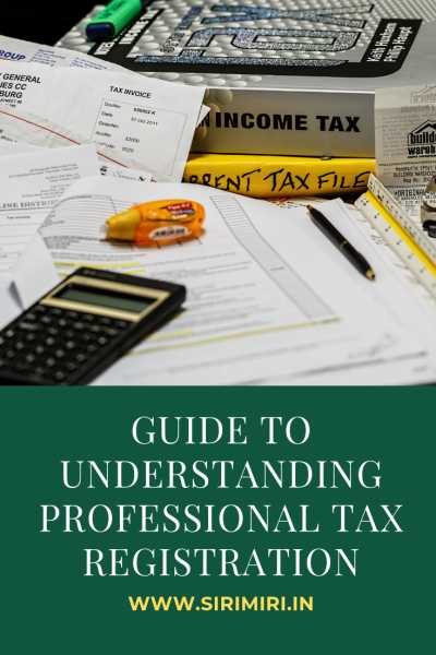Guide To Understanding Professional Tax Registration - Sirimiri