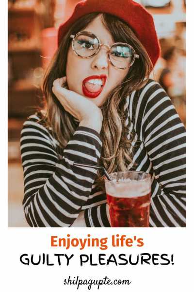 Guilty Pleasures Of A Wellness Blogger!