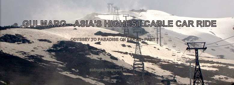 Gulmarg - Asias Highest Cable Car Ride (Odyssey To Paradise On Earth: Part 7)