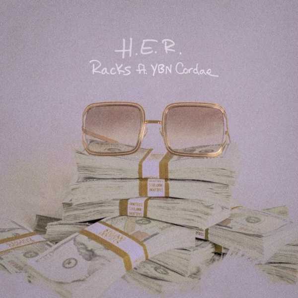 H.E.R Ft YBN Cordae - Racks | Mp3 Download » RealchannelNg