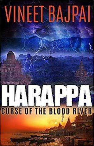 HARAPPA-CURSE OF THE BLOOD RIVER:- BOOK REVIEW