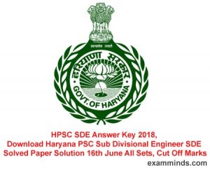 HPSC SDE Answer Key 2018, Download Haryana PSC Sub Divisional Engineer SDE Solved Paper Solution 16th June All Sets, Cut Off Marks