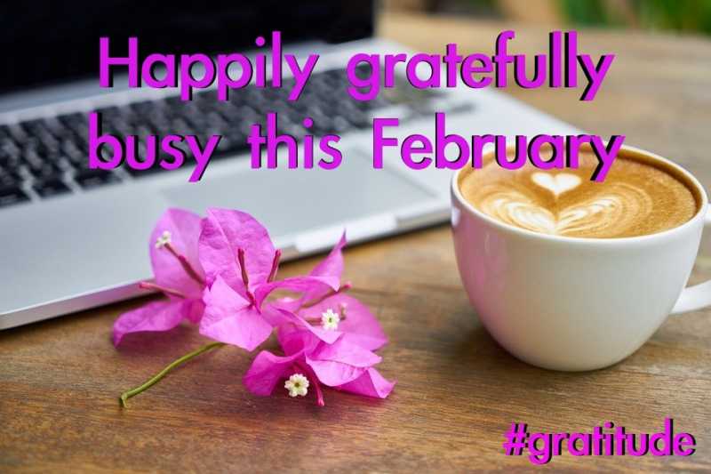 Happily, Gratefully Busy This February - Obsessivemom