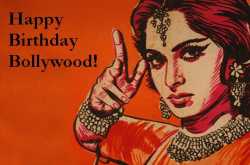 Happy Birthday Bollywood: Tum Jeeyo Hazaaron Saal! 