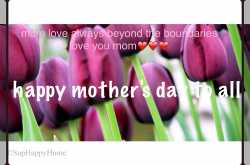 Happy mother’s day to all