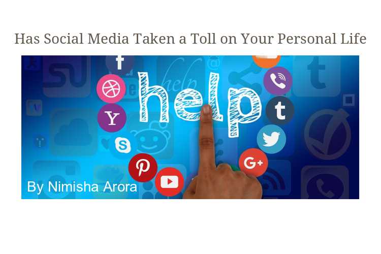 Has Social Media Taken A Toll On Your Personal Life - NimsStyleFile