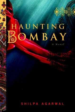 Haunting Bombay - Shilpa Agarwal