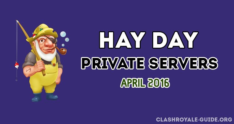 Hay Day Private Servers April 2017 (Android & IOS)