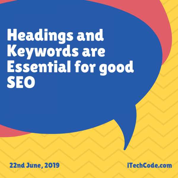 Headings And Keywords Are Essential For Good SEO