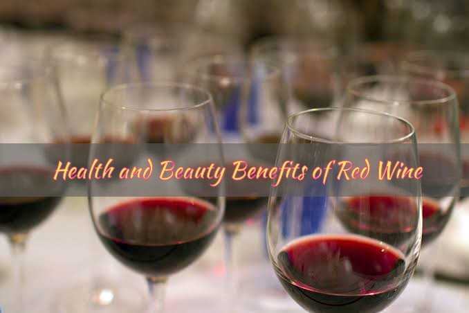 Health And Beauty Benefits Of Red Wine