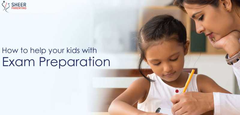 Here’s How You Can Help Your Kids With Exam Preparation