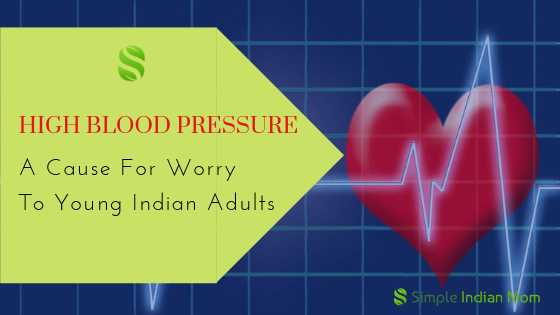High Blood Pressure - A Cause For Worry To Young Indian Adults