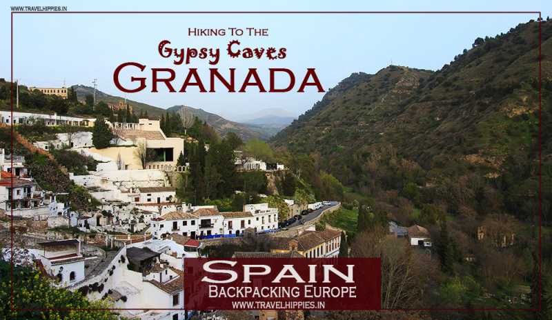 Hiking To The Gypsy Caves Of Granada | Travel Hippies
