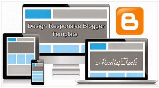 Hindi4Tech ( Seo Tricks, Tips,Gadjets & Tutorial For Blogger, Wordpress ): ब्लॉग टेम्पलेट को कैसे मोबाइल फ्रेंडली बनाये ( Responsive Web Design)