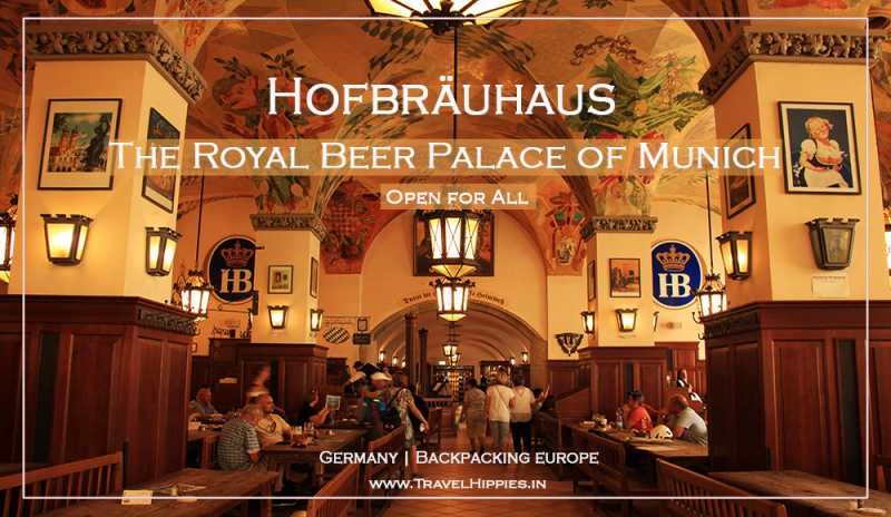 Hofbrauhaus In Munich; Where History Meets Modern Ambience & Budget
