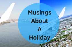 Holidays and Musings