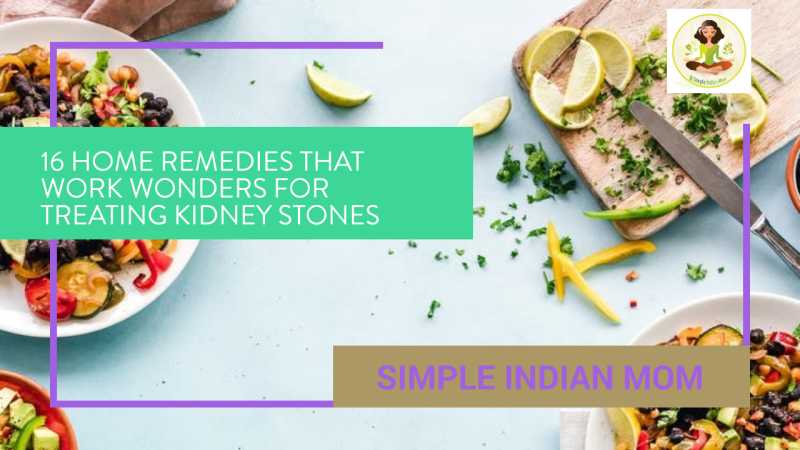 Home Remedy For Kidney Stones Prevention, Causes And Symptoms - Simple Indian Mom
