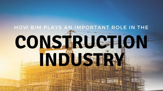 How BIM Plays An Important Role In The Construction Industry - SBL Knowledge Services Ltd.