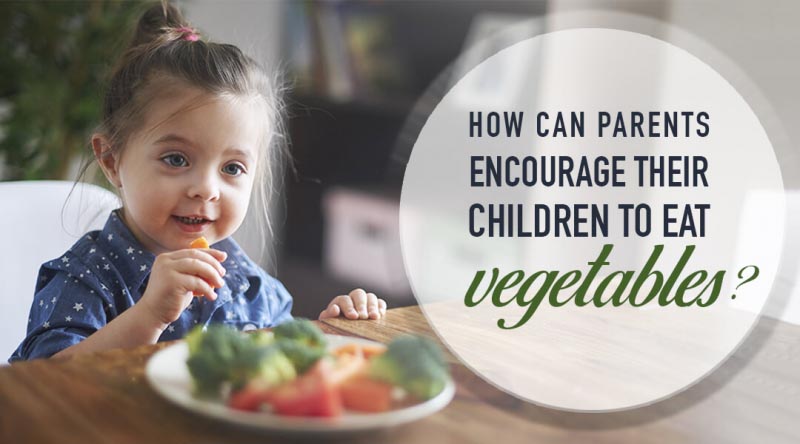 How Can Parents Encourage Children To Eat Vegetables? - Babygogo