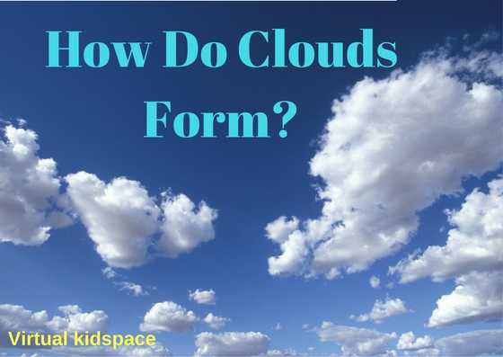 How Do Clouds Form?