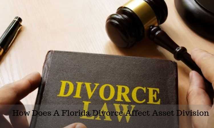 How Does A Florida Divorce Affect Asset Division