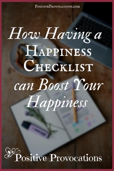 How Having A Happiness Checklist Can Boost Your Happiness