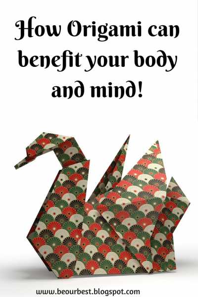 How Origami Can Benefit Your Body And Mind!