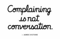 How The Art Of Complaining Has Become A Fashion