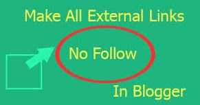 How To Automatically Add Nofollow To All External Links In Bloggers Blog