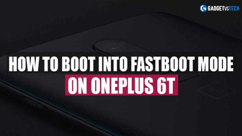 How To Boot Into Fastboot Mode On OnePlus 6T - Detail Guide!