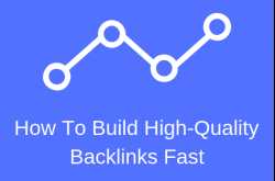 How To Build High-Quality Backlinks Fast? Check This 5 Best Ways