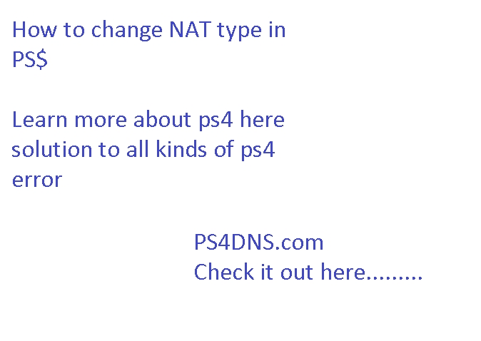 How To Change Nat Type On PS4 - Solved 2018 | PS4DNS.COM