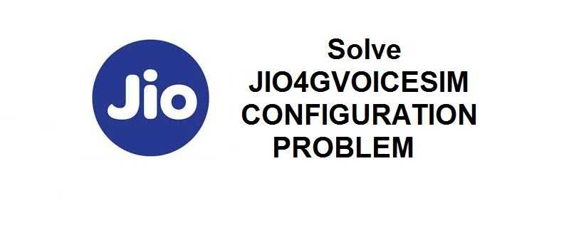 How To Configure Jio 4g Voice? - FloretNews