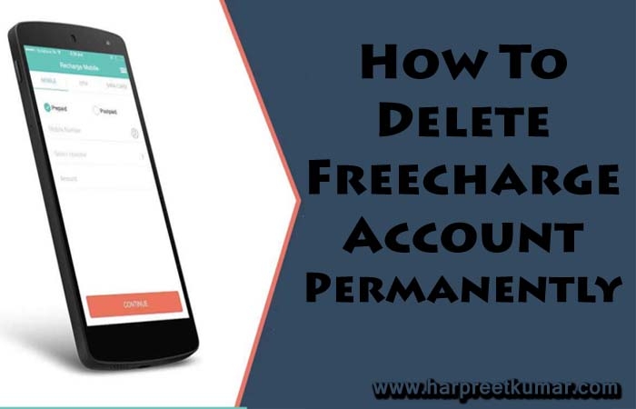 How To Delete Freecharge Account Permanently