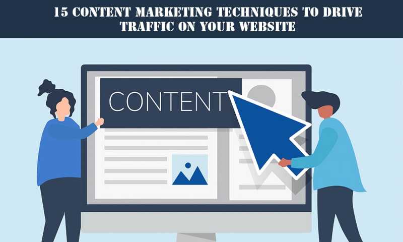 How To Drive Traffic Quickly With Content Marketing Techniques 2019