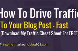 How To Drive Traffic To Your Blog Post - Fast. (Download My Traffic Cheat Sheet For FREE)