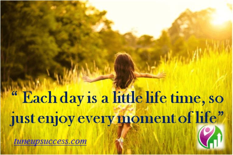 How To Enjoy Every Day Life With 10 Simple Steps