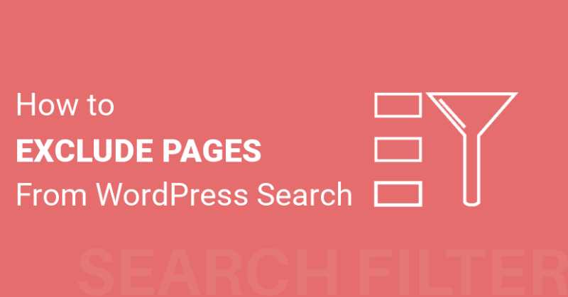 How To Exclude Pages From WordPress Search Results (Certain Pages)