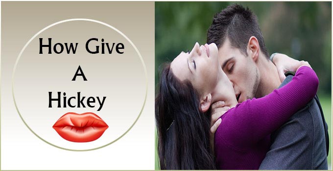 How To Give A Hickey