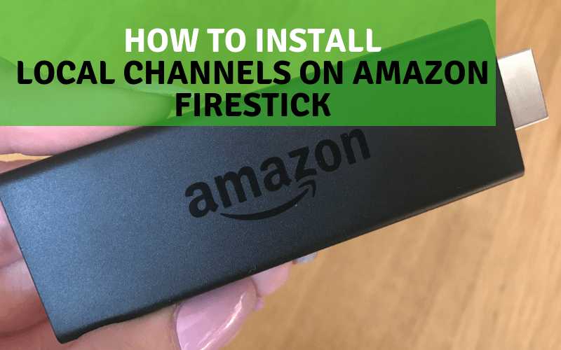 How To Install Local TV Channels On Amazon Firestick Step By Step