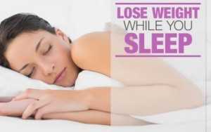 How To Lose Weight While You Sleep?