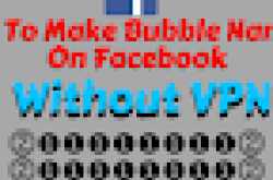 How To Make Bubble Name Facebook Account 2019 | Without VPN